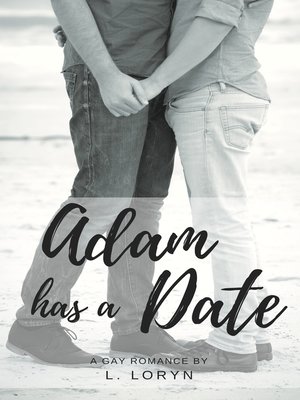 cover image of Adam Has a Date (Adam's First Kiss Book 2)
